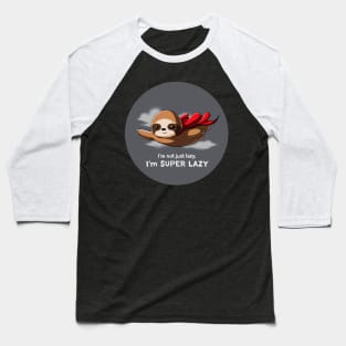 Cute Funny Sloth Lazy Animal Lover Quote Artwork Baseball T-Shirt